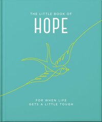 Little Book of Hope: For when life gets a little tough Updated цена и информация | Самоучители | pigu.lt