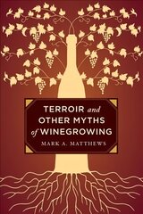Terroir and Other Myths of Winegrowing kaina ir informacija | Socialinių mokslų knygos | pigu.lt