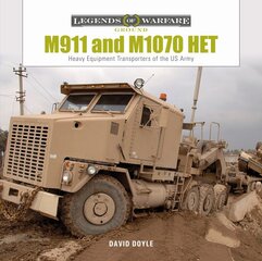 M911 and M1070 HET: Heavy-Equipment Transporters of the US Army kaina ir informacija | Socialinių mokslų knygos | pigu.lt