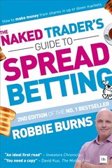 Naked Trader's Guide to Spread Betting: How to make money from shares in up or down markets 2nd New edition kaina ir informacija | Ekonomikos knygos | pigu.lt