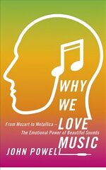 Why We Love Music: From Mozart to Metallica - The Emotional Power of Beautiful Sounds цена и информация | Самоучители | pigu.lt