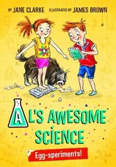 Al's Awesome Science: Egg-speriments!: Egg-Speriments!, No.1 цена и информация | Книги для подростков и молодежи | pigu.lt