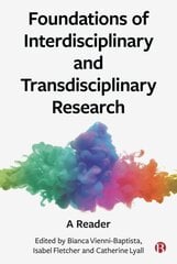 Foundations of Interdisciplinary and Transdisciplinary Research: A Reader цена и информация | Энциклопедии, справочники | pigu.lt