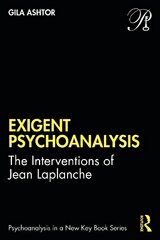 Exigent Psychoanalysis: The Interventions of Jean Laplanche цена и информация | Книги по социальным наукам | pigu.lt