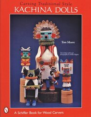 Carving Traditional Style Kachina Dolls цена и информация | Книги о питании и здоровом образе жизни | pigu.lt