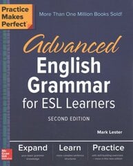 Practice Makes Perfect: Advanced English Grammar for ESL Learners, Second Edition: Advanced English Grammar for ESL Learners, Second Edition 2nd edition kaina ir informacija | Užsienio kalbos mokomoji medžiaga | pigu.lt