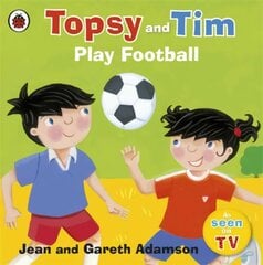 Topsy and Tim: Play Football kaina ir informacija | Knygos mažiesiems | pigu.lt