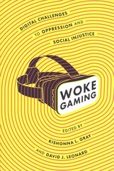 Woke Gaming: Digital Challenges to Oppression and Social Injustice kaina ir informacija | Socialinių mokslų knygos | pigu.lt