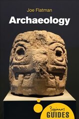 Archaeology: A Beginner's Guide цена и информация | Исторические книги | pigu.lt