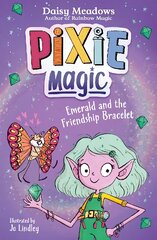 Pixie Magic: Emerald and the Friendship Bracelet: Book 1 kaina ir informacija | Knygos paaugliams ir jaunimui | pigu.lt