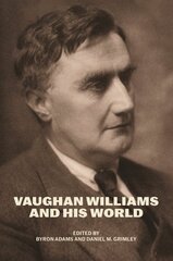 Vaughan Williams and His World kaina ir informacija | Knygos apie meną | pigu.lt