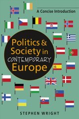 Politics & Society in Contemporary Europe: A Concise Introduction kaina ir informacija | Socialinių mokslų knygos | pigu.lt