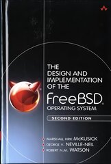 Design and Implementation of the FreeBSD Operating System, The 2nd edition kaina ir informacija | Ekonomikos knygos | pigu.lt