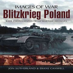 Blitzkreig Poland (Images of War Series) kaina ir informacija | Istorinės knygos | pigu.lt