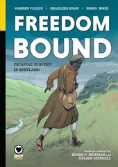 Freedom Bound: Escaping slavery in Scotland kaina ir informacija | Fantastinės, mistinės knygos | pigu.lt