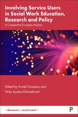 Involving Service Users in Social Work Education, Research and Policy: A Comparative European Analysis цена и информация | Книги по социальным наукам | pigu.lt