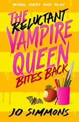 Reluctant Vampire Queen Bites Back (The Reluctant Vampire Queen 2) kaina ir informacija | Knygos paaugliams ir jaunimui | pigu.lt