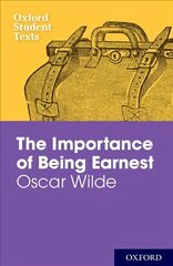 Oxford Student Texts: The Importance of Being Earnest цена и информация | Рассказы, новеллы | pigu.lt