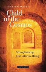 Child of the Cosmos: Strengthening Our Intrinsic Being kaina ir informacija | Dvasinės knygos | pigu.lt