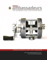 Small Ambassadeurs: The Legendary Light-Line Fishing Reels: The Legendary Light-Line Fishing Reels: The ABU Ambassadeur 2500C, 1500C & Related Models цена и информация | Книги о питании и здоровом образе жизни | pigu.lt