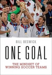 One Goal: The Mindset of Winning Soccer Teams kaina ir informacija | Knygos apie sveiką gyvenseną ir mitybą | pigu.lt