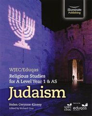 WJEC/Eduqas Religious Studies for A Level Year 1 & AS - Judaism цена и информация | Духовная литература | pigu.lt