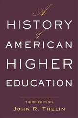 History of American Higher Education third edition цена и информация | Книги по социальным наукам | pigu.lt