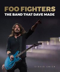 Foo Fighters: The Band that Dave Made kaina ir informacija | Knygos apie meną | pigu.lt