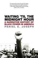 Waiting 'til The Midnight Hour: A Narrative History of Black Power in America illustrated edition kaina ir informacija | Istorinės knygos | pigu.lt