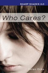 Who Cares (Sharp Shades) Revised edition kaina ir informacija | Knygos paaugliams ir jaunimui | pigu.lt