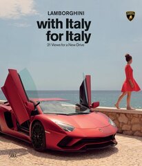 LAMBORGHINI with Italy, for Italy: 21 views For a New Drive цена и информация | Книги по фотографии | pigu.lt