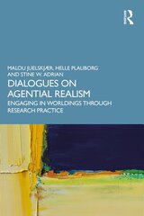 Dialogues on Agential Realism: Engaging in Worldings through Research Practice цена и информация | Книги по социальным наукам | pigu.lt