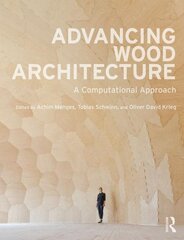 Advancing Wood Architecture: A Computational Approach kaina ir informacija | Knygos apie architektūrą | pigu.lt
