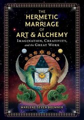 Hermetic Marriage of Art and Alchemy: Imagination, Creativity, and the Great Work kaina ir informacija | Dvasinės knygos | pigu.lt