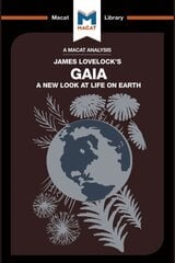 Analysis of James E. Lovelock's Gaia: A New Look at Life on Earth цена и информация | Книги по социальным наукам | pigu.lt