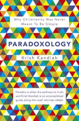 Paradoxology: Why Christianity was never meant to be simple цена и информация | Духовная литература | pigu.lt