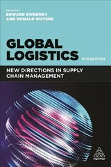 Global Logistics: New Directions in Supply Chain Management 8th Revised edition kaina ir informacija | Ekonomikos knygos | pigu.lt