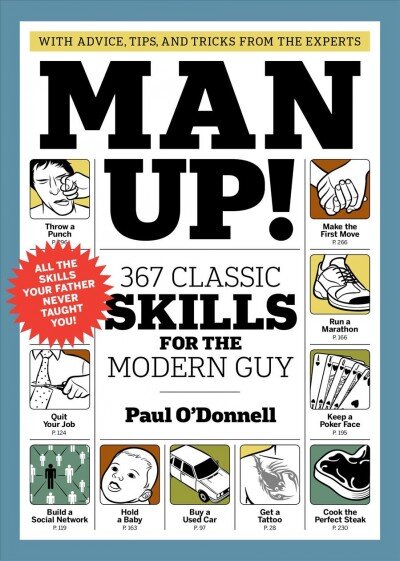 Man Up!: 367 Classic Skills for the Modern Guy цена и информация | Saviugdos knygos | pigu.lt