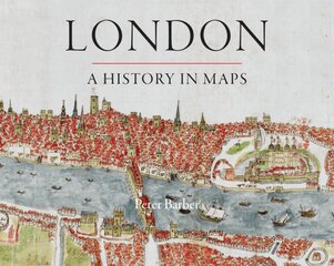 London: A History in Maps kaina ir informacija | Istorinės knygos | pigu.lt