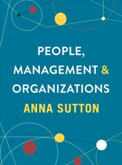 People, Management and Organizations 1st ed. 2018 kaina ir informacija | Ekonomikos knygos | pigu.lt