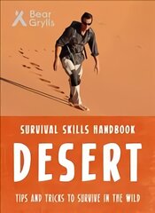 Bear Grylls Survival Skills: Desert kaina ir informacija | Knygos paaugliams ir jaunimui | pigu.lt