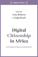 Digital Citizenship in Africa: Technologies of Agency and Repression kaina ir informacija | Socialinių mokslų knygos | pigu.lt