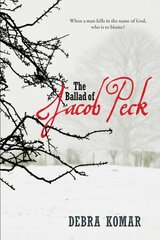 Ballad of Jacob Peck kaina ir informacija | Biografijos, autobiografijos, memuarai | pigu.lt