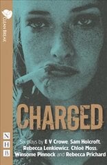 Charged: Six plays about women, crime and justice kaina ir informacija | Apsakymai, novelės | pigu.lt
