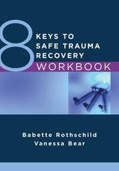 8 Keys to Safe Trauma Recovery Workbook цена и информация | Самоучители | pigu.lt