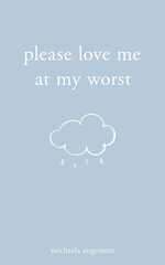 Please Love Me at My Worst цена и информация | Поэзия | pigu.lt
