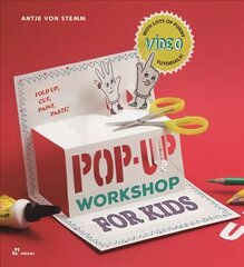 Pop-up Workshop for Kids: Fold, Cut, Paint and Glue: Fold, Cut, Paint and Glue kaina ir informacija | Knygos mažiesiems | pigu.lt