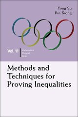 Methods And Techniques For Proving Inequalities: In Mathematical Olympiad And Competitions цена и информация | Книги по экономике | pigu.lt