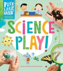 Busy Little Hands: Science Play!: Learning Activities for Preschoolers цена и информация | Книги для подростков  | pigu.lt