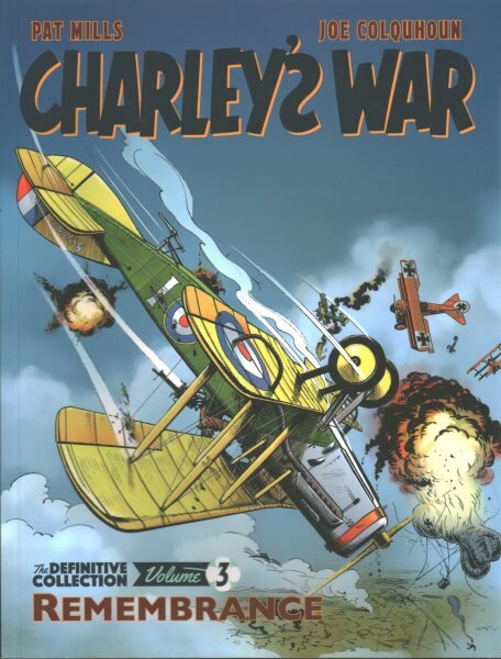 Charley's War Vol. 3: Remembrance - The Definitive Collection: Remembrance kaina ir informacija | Fantastinės, mistinės knygos | pigu.lt
